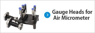 Gauge Heads for Air Micrometer