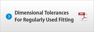 Dimensional Tolerances For Regularly Used Fitting 